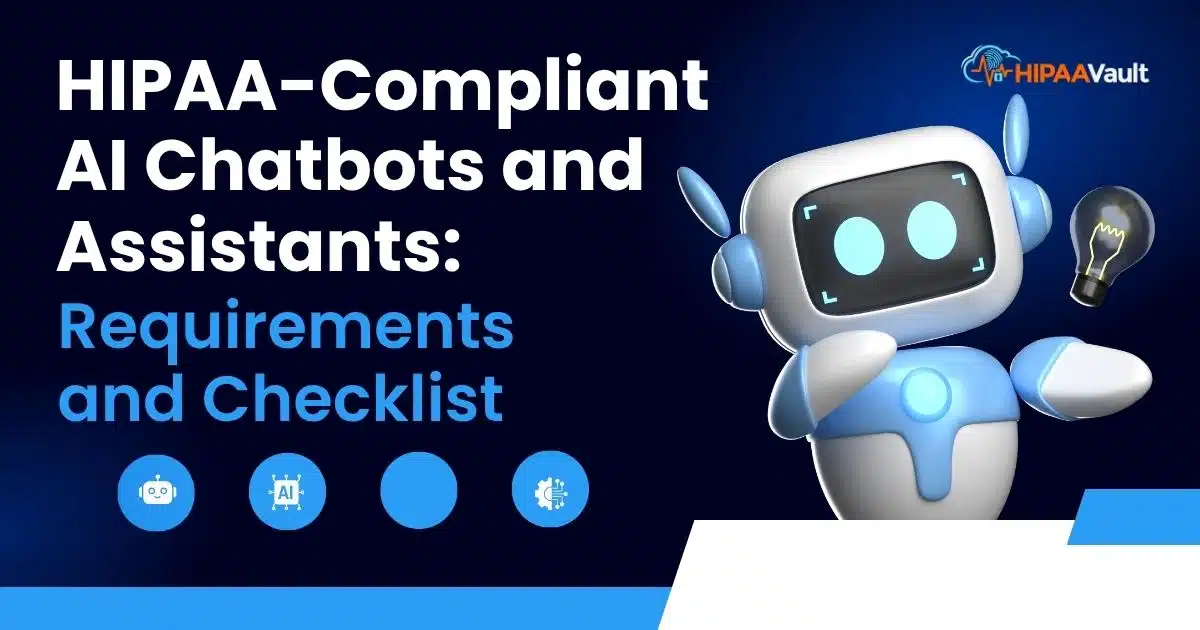 HIPAA-Compliant AI Chatbots and Assistants